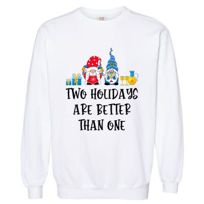 Two Holidays Are Better Than One Christmas Hanukkah Jewish Garment-Dyed Sweatshirt