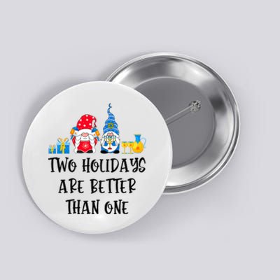 Two Holidays Are Better Than One Christmas Hanukkah Jewish Button