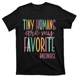 Tiny Humans Are My Favorite, NICU Nurse T-Shirt