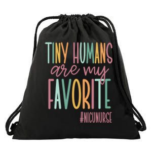 Tiny Humans Are My Favorite, NICU Nurse Drawstring Bag