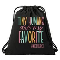 Tiny Humans Are My Favorite, NICU Nurse Drawstring Bag