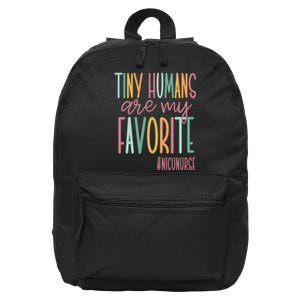 Tiny Humans Are My Favorite, NICU Nurse 16 in Basic Backpack