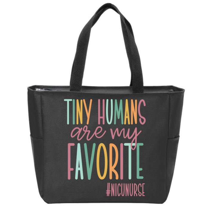 Tiny Humans Are My Favorite, NICU Nurse Zip Tote Bag