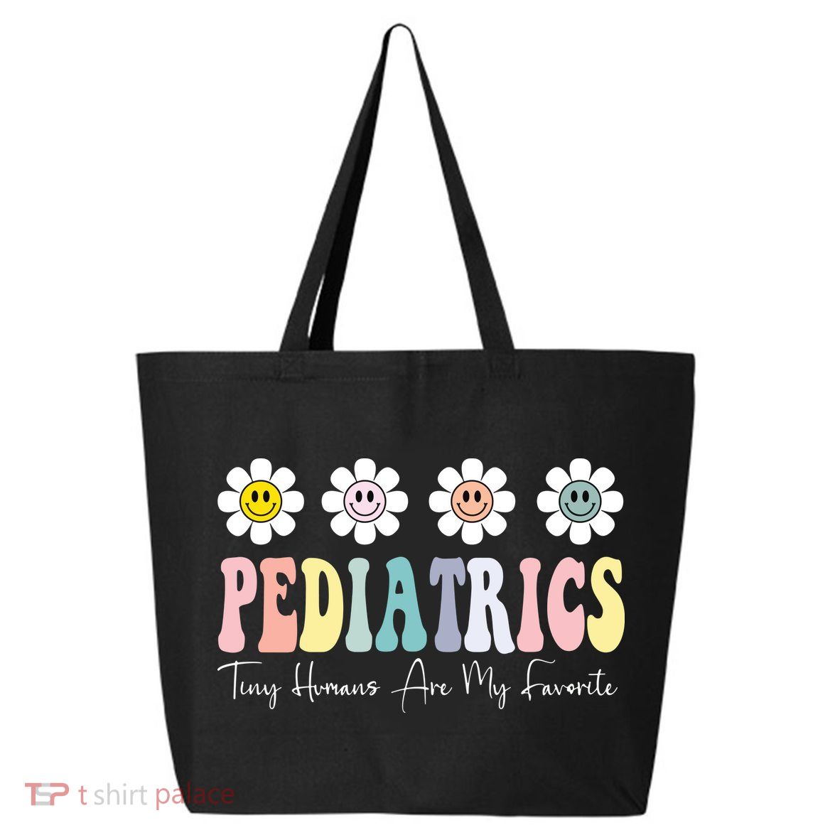 Tiny Humans Are My Favorite Pediatrics Nicu Peds Nurse Long Sleeve 25L Jumbo Tote