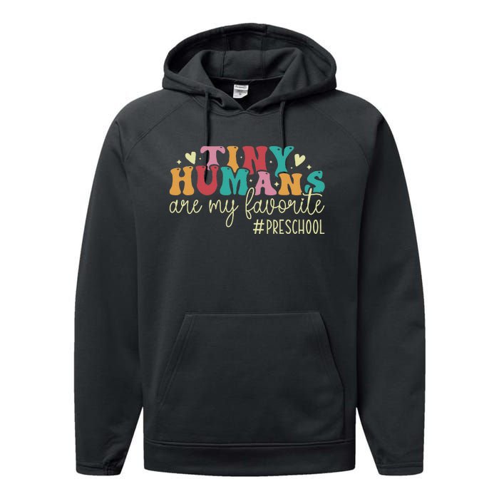 Tiny Humans Are My Favorite Preschool Teacher Performance Fleece Hoodie