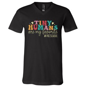 Tiny Humans Are My Favorite Preschool Teacher V-Neck T-Shirt