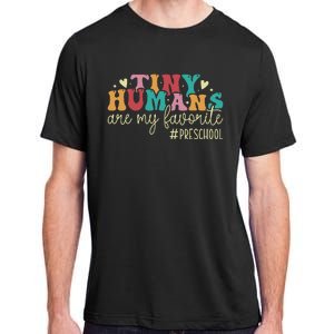 Tiny Humans Are My Favorite Preschool Teacher Adult ChromaSoft Performance T-Shirt