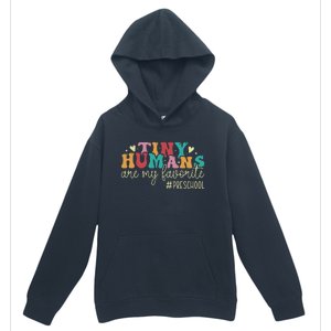 Tiny Humans Are My Favorite Preschool Teacher Urban Pullover Hoodie