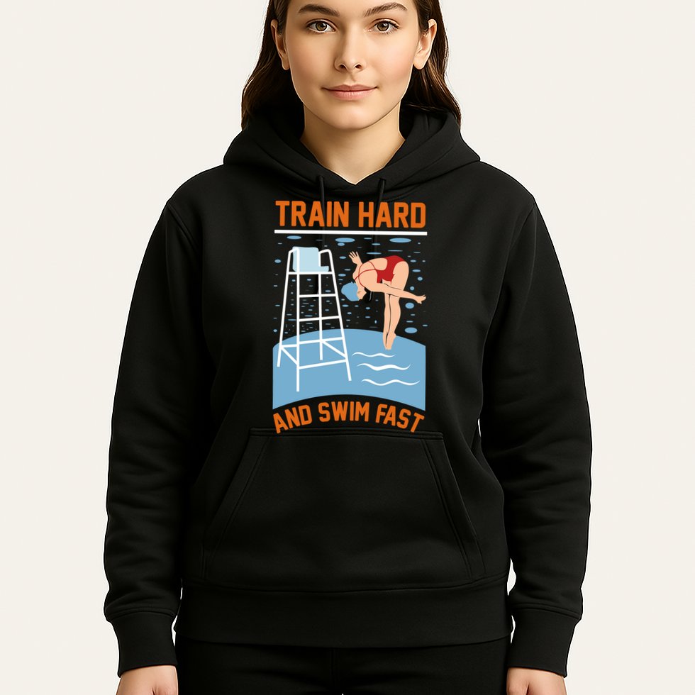 Train Hard And Swim Fast Hoodie
