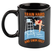 Train Hard And Swim Fast 11oz C Handle Ceramic Mug