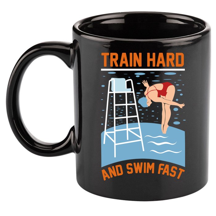 Train Hard And Swim Fast 11oz C Handle Ceramic Mug