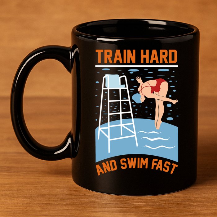 Train Hard And Swim Fast 11oz C Handle Ceramic Mug
