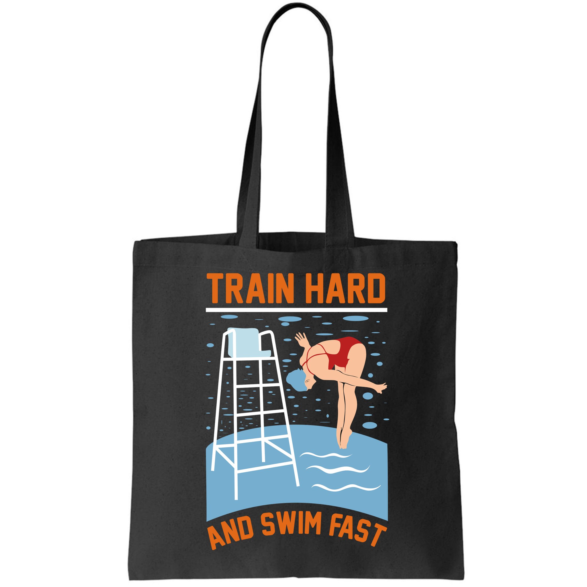 Train Hard And Swim Fast Bag