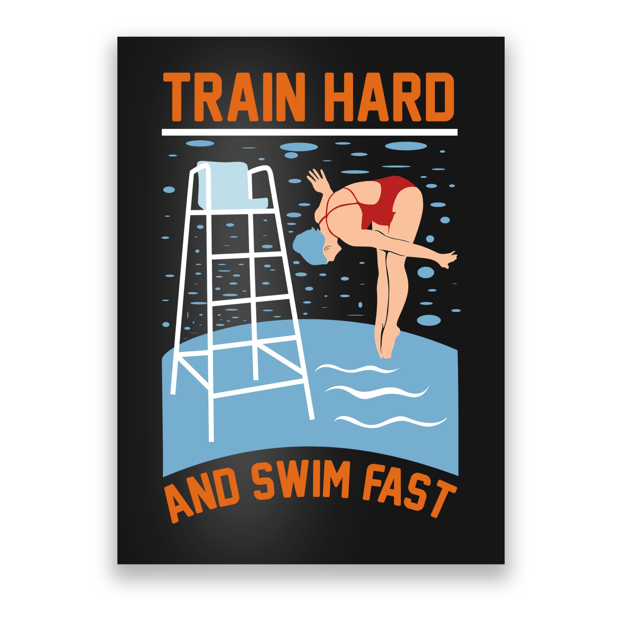 Train Hard And Swim Fast Poster