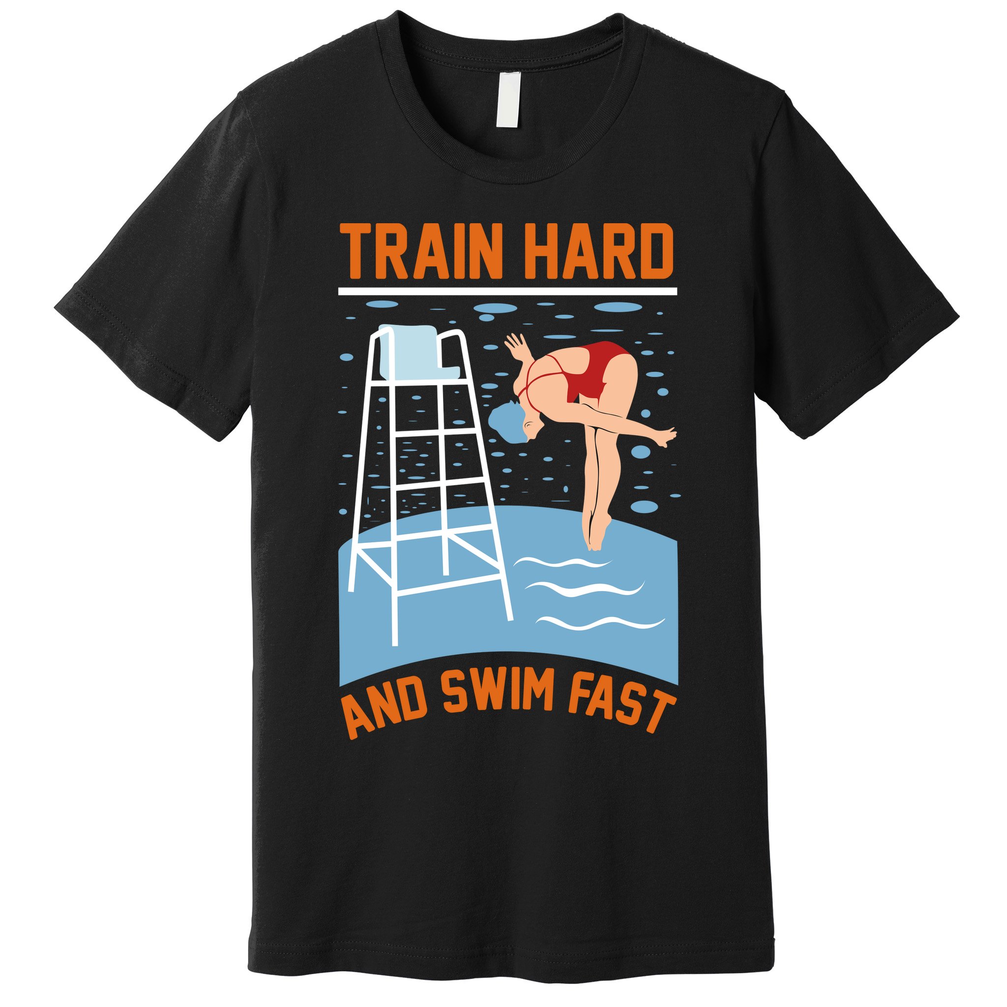 Train Hard And Swim Fast Premium T-Shirt