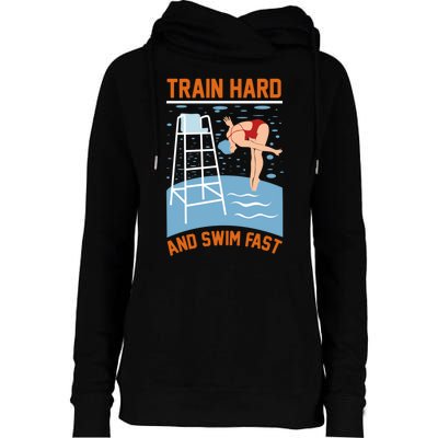 Train Hard And Swim Fast Womens Funnel Neck Pullover Hood