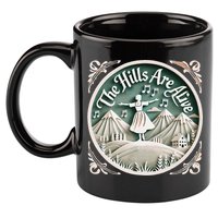 The Hills Are Alive Singing Theatre Sound Of Music Musical 11oz C Handle Ceramic Mug