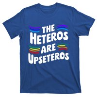 The Heteros Are Upseteros Lgbtq Sarcastic Agenda Pride Cute Gift T-Shirt