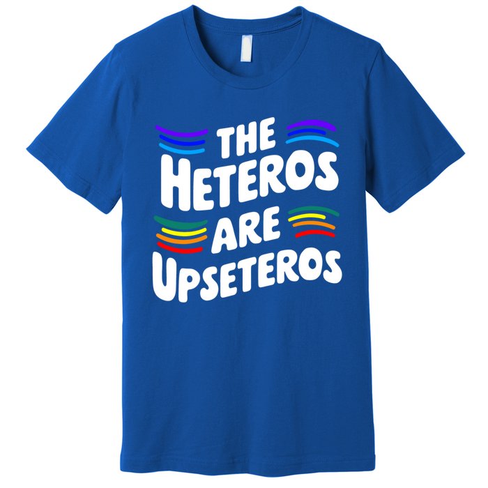 The Heteros Are Upseteros Lgbtq Sarcastic Agenda Pride Cute Gift Premium T-Shirt