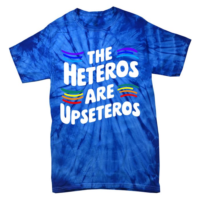 The Heteros Are Upseteros Lgbtq Sarcastic Agenda Pride Cute Gift Tie-Dye T-Shirt