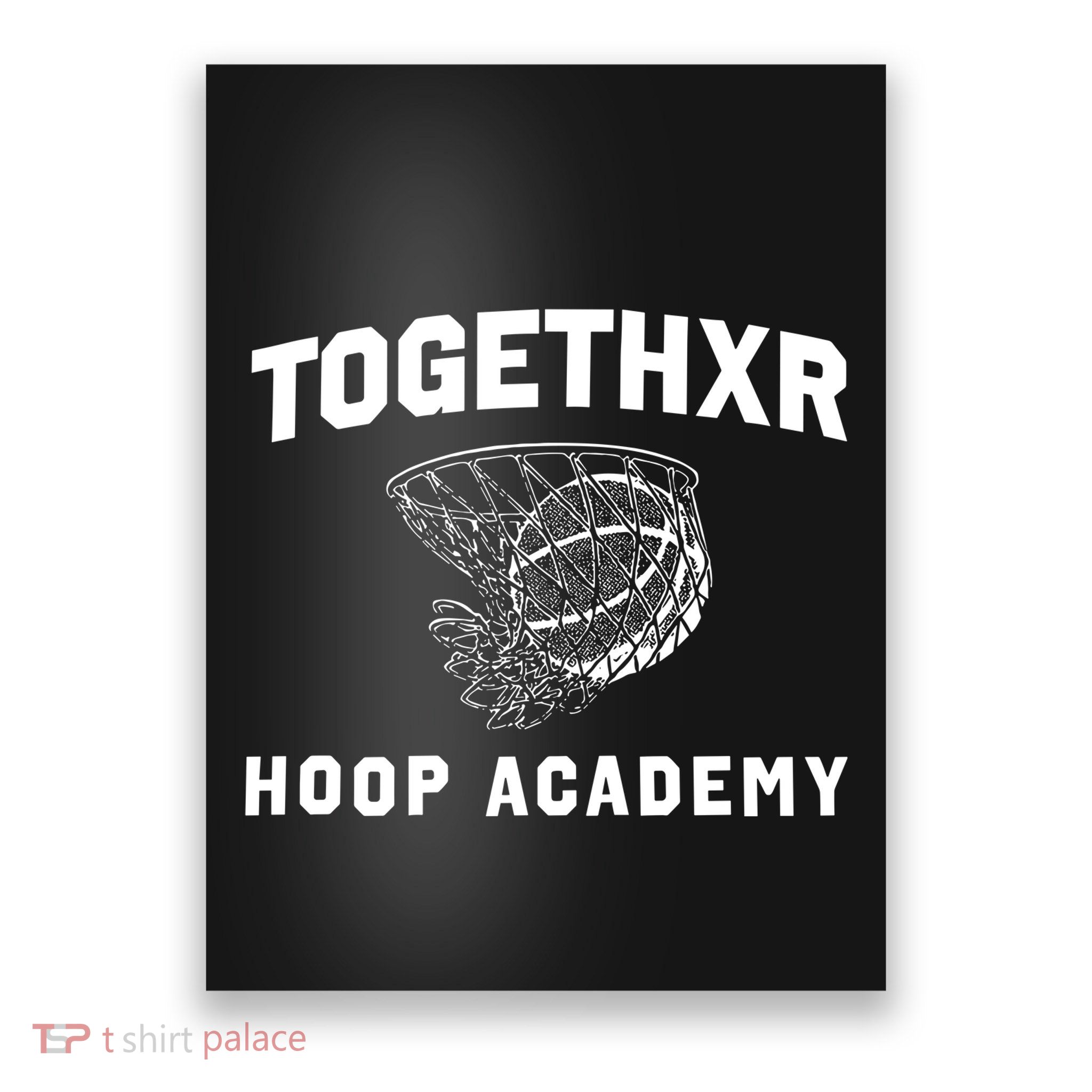 Togethxr Hoop Academy Poster