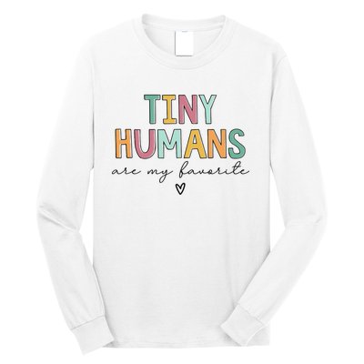 Tiny Humans Are My Favorite Long Sleeve Shirt