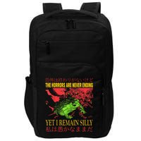 The Horrors Are Never Ending Yet I Remain Silly Frog Impact Tech Backpack