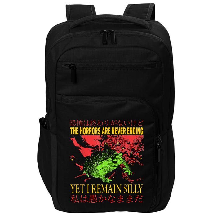 The Horrors Are Never Ending Yet I Remain Silly Frog Impact Tech Backpack