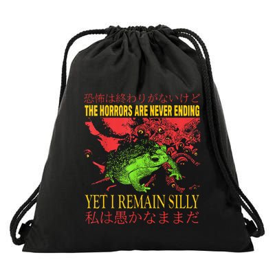The Horrors Are Never Ending Yet I Remain Silly Frog Drawstring Bag