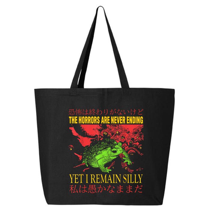 The Horrors Are Never Ending Yet I Remain Silly Frog 25L Jumbo Tote