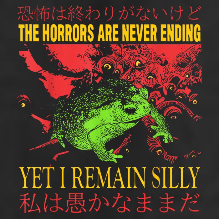 The Horrors Are Never Ending Yet I Remain Silly Frog 25L Jumbo Tote