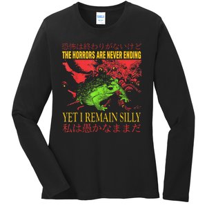 The Horrors Are Never Ending Yet I Remain Silly Frog Ladies Long Sleeve Shirt