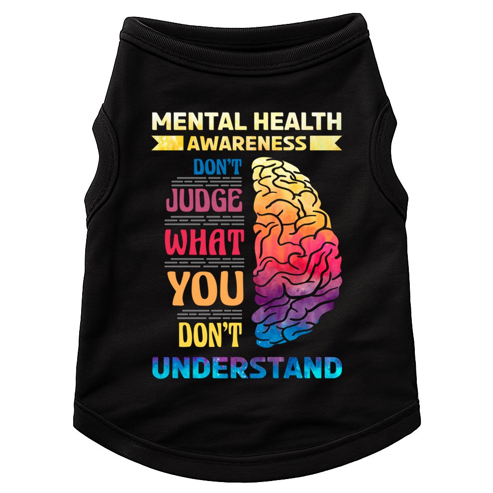 Tal Health Awareness DonT Judge What You Dont Understand Gift Doggie Tank