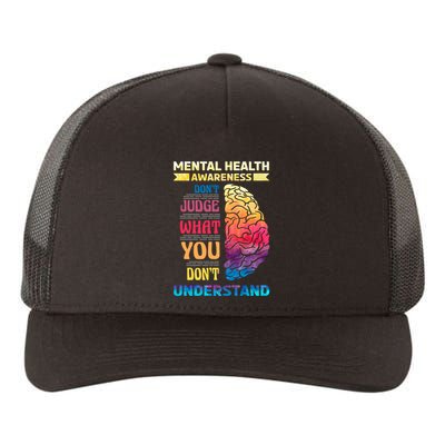 Tal Health Awareness DonT Judge What You Dont Understand Gift Yupoong Adult 5-Panel Trucker Hat
