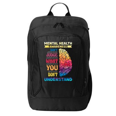 Tal Health Awareness DonT Judge What You Dont Understand Gift City Backpack