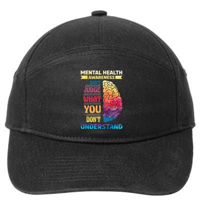 Tal Health Awareness DonT Judge What You Dont Understand Gift 7-Panel Snapback Hat