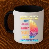 Tal Health Awareness DonT Judge What You Dont Understand Gift Mug