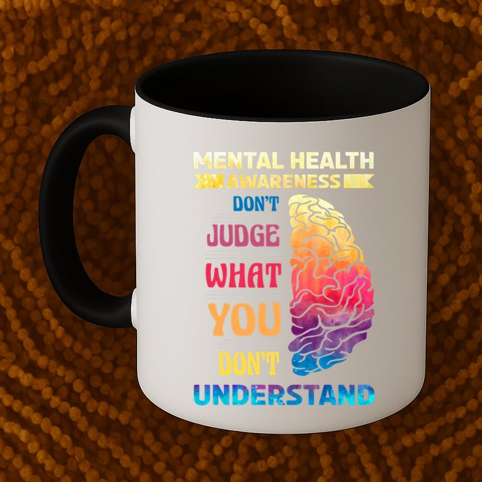Tal Health Awareness DonT Judge What You Dont Understand Gift Mug