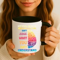 Tal Health Awareness DonT Judge What You Dont Understand Gift Mug