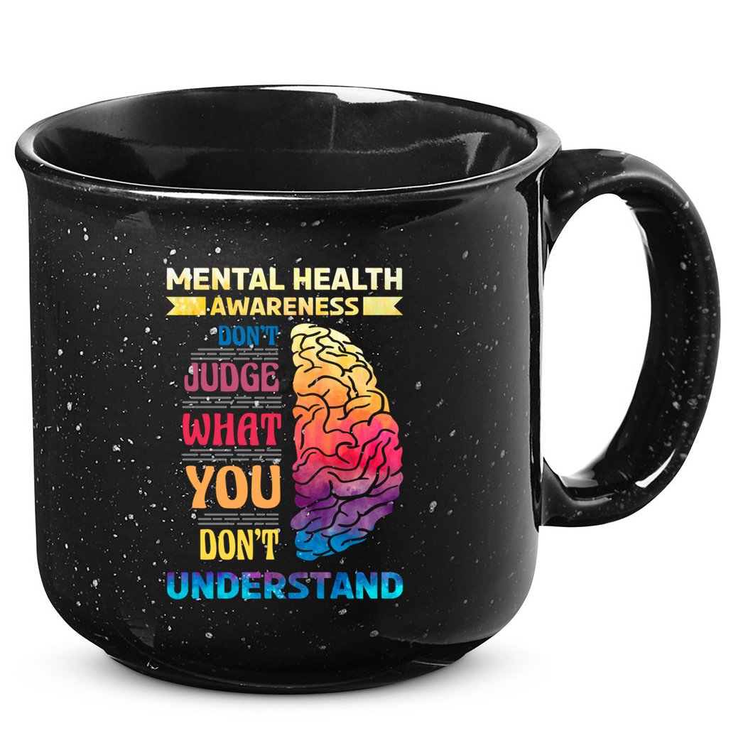 Tal Health Awareness DonT Judge What You Dont Understand Gift 15oz Campfire Ceramic Mug