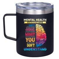 Tal Health Awareness DonT Judge What You Dont Understand Gift 12oz Stainless Steel Coffee Mug