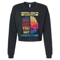 Tal Health Awareness DonT Judge What You Dont Understand Gift Cropped Pullover Crew