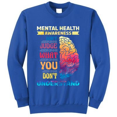 Tal Health Awareness DonT Judge What You Dont Understand Gift Sweatshirt