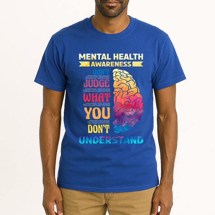 Tal Health Awareness DonT Judge What You Dont Understand Gift Tall T-Shirt