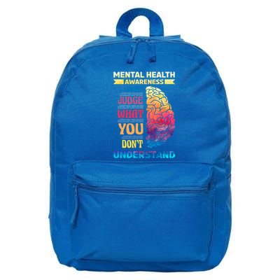 Tal Health Awareness DonT Judge What You Dont Understand Gift 16 in Basic Backpack