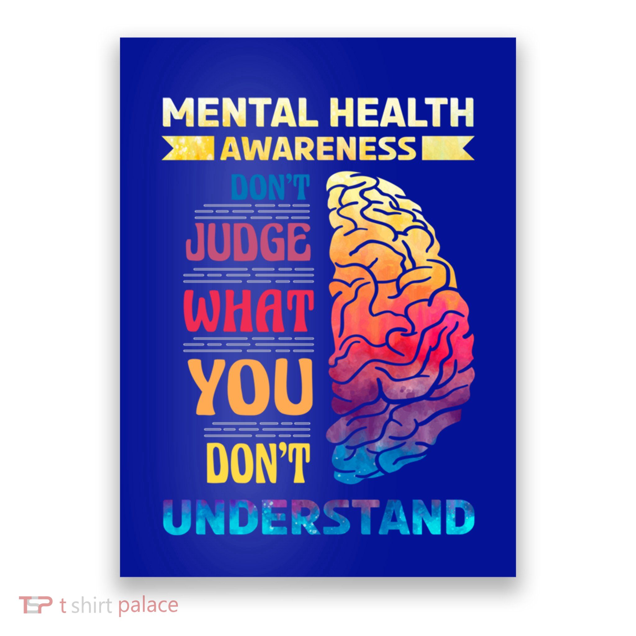 Tal Health Awareness DonT Judge What You Dont Understand Gift Poster