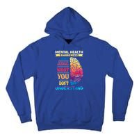 Tal Health Awareness DonT Judge What You Dont Understand Gift Tall Hoodie
