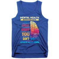 Tal Health Awareness DonT Judge What You Dont Understand Gift Tank Top