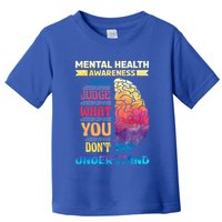 Tal Health Awareness DonT Judge What You Dont Understand Gift Toddler T-Shirt