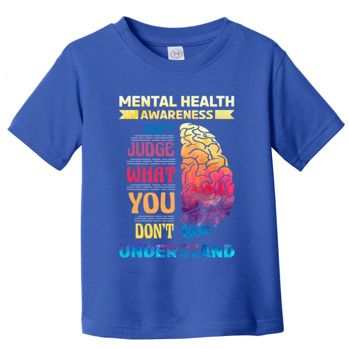 Tal Health Awareness DonT Judge What You Dont Understand Gift Toddler T-Shirt
